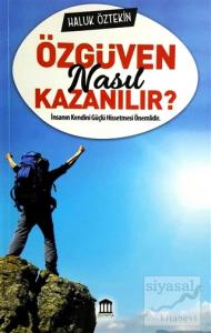 Özgüven Nasıl Kazanılır?
