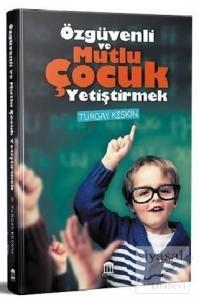 Özgüvenli ve Mutlu Çocuk Yetiştirmek