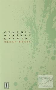 Öznenin Hakikat Kaygısı