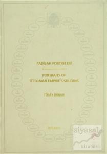 Padişah Portreleri / Portraits Of Ottoman Empire's Sultans (Ciltli)