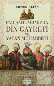 Padişahlarımızda Din Gayreti ve Vatan Muhabbeti