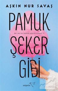 Pamuk Şeker Gibi