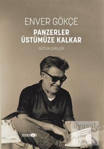 Panzerler Üstümüze Kalkar - Bütün Şiirleri