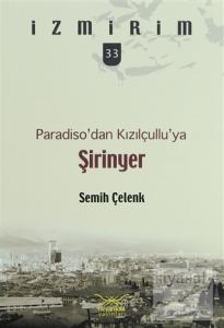 Paradiso'dan Kızılçullu'ya Şirinyer