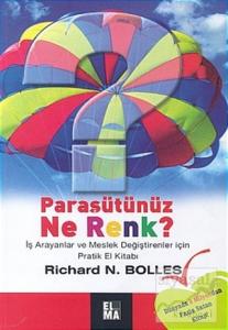 Paraşütünüz Ne Renk? İş Arayanlar ve Meslek Değiştirenler İçin Pratik El Kitabı