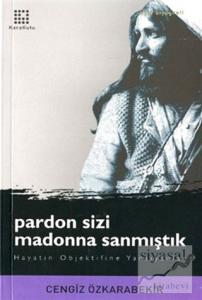 Pardon Sizi Madonna Sanmıştık