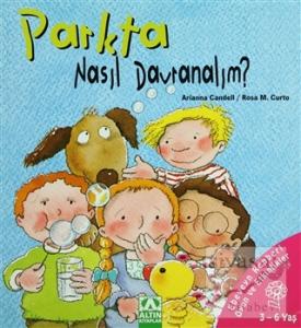 Parkta Nasıl Davranalım?