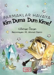Parmaklar Havaya - Kim Duma Dum Kime!