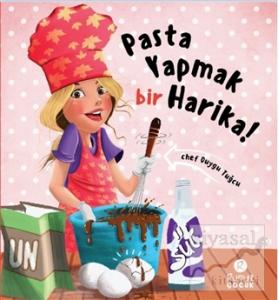 Pasta Yapmak Bir Harika (Ciltli)