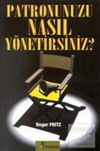 Patronunuzu Nasıl Yönetirsiniz?