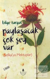 Paylaşacak Çok Şey Var