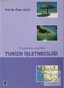 Pazarlama Ağırlıklı Turizm İşletmeciliği