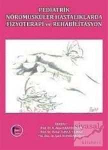 Pediatrik Nöromusküler Hastalıklarda Fizyoterapi ve Rehabilitasyon