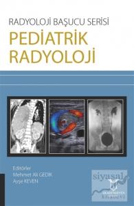 Pediatrik Radyoloji - Radyoloji Başucu Serisi