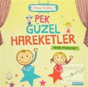 Pek Güzel Hareketler - Adabı Muaşeret