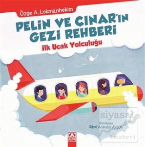 Pelin ve Çınar'ın Gezi Rehberi - İlk Uçak Yolculuğu