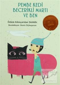 Pembe Kedi Becerikli Martı ve Ben