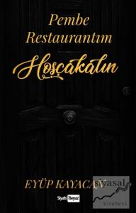 Pembe Restaurantım Hoşçakalın