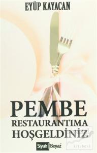 Pembe Restaurantıma Hoşgeldiniz