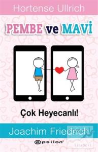 Pembe ve Mavi - Çok Heyecanlı! (Ciltli)