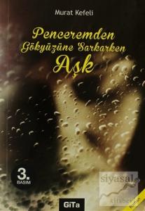 Penceremden Gökyüzüne Sarkarken Aşk