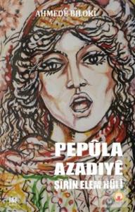 Pepula Azadiye Şirin Elem Huli