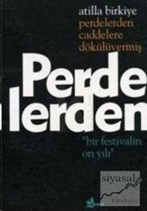 Perdelerden Caddelere Dökülüvermiş "Bir Festivalin On Yılı"