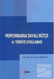 Performansa Dayalı Bütçe ve Türkiye Uygulaması