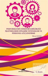 Performansın Sürdürülebilirliği İşletmelerde    Dinamik Yetenekler Ve Personel Güçlendİrme