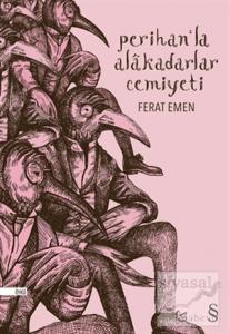 Perihan'la Alakadarlar Cemiyeti