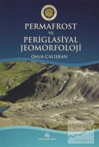 Permafrost ve Periglasiyal Jeomorfoloji