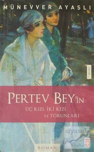 Pertev Bey Üç Kızı, İki Kızı, Torunları