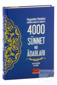 Peygamber Efendimiz Sallallahu Aleyhi ve Sellem'in 4000 Sünnet ve Adabları (Ciltli)
