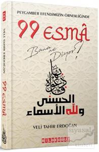 Peygamber Efendimizin Örnekliğinde 99 Esma Bana Ne Diyor?