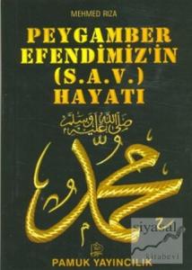 Peygamber Efendimizin (s.a.v.) Hayatı (Peygamber-009)