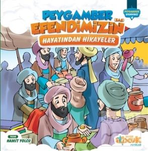 Peygamber Efendimizin (SAS) Hayatından Hikayeler (Ciltli)