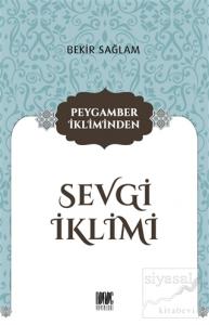 Peygamber İkliminden Sevgi İklimi