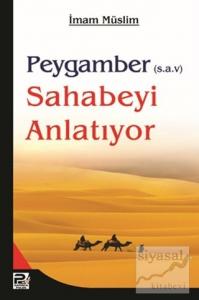 Peygamber (s.a.v.) Sahabeyi Anlatıyor