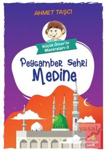 Peygamber Şehri Medine - Küçük Ömer'in Maceraları 3