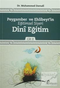 Peygamber ve Ehlibeyt'in Eğitimsel Siyeri Cilt 2 : Dini Eğitim