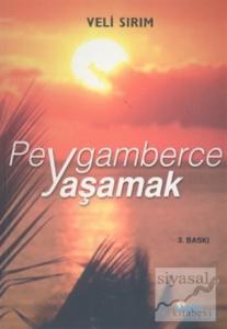 Peygamberce Yaşamak