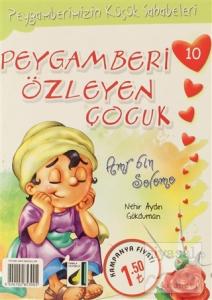 Peygamberi Özleyen Çocuk - Peygamberimizin Küçük Sabahaleri