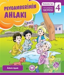 Peygamberimin Ahlakı - İlkokullar İçin Peygamberim Serisi 4