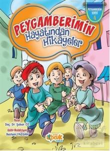 Peygamberimin Hayatından Hikayeler (Ciltli)