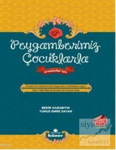 Peygamberimiz Çocuklarla Ortaokul Hz. Muhammedin Hayatı Dersi Müfredatına Uygun