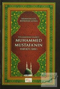 Peygamberimiz Hazreti Muhammed Mustafa'nın Hayatı (SAV) (Ciltli)