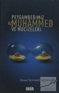 Peygamberimiz Hz. Muhammed (s.a.v.)  ve Mucizeleri