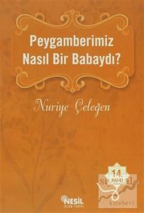 Peygamberimiz Nasıl Bir Babaydı?