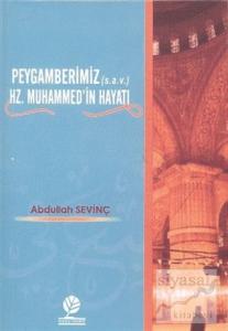 Peygamberimiz (s.a.v.) Hz. Muhammed'in Hayatı