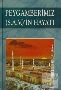 Peygamberimiz (S.A.V.)'in Hayatı (Ciltli)